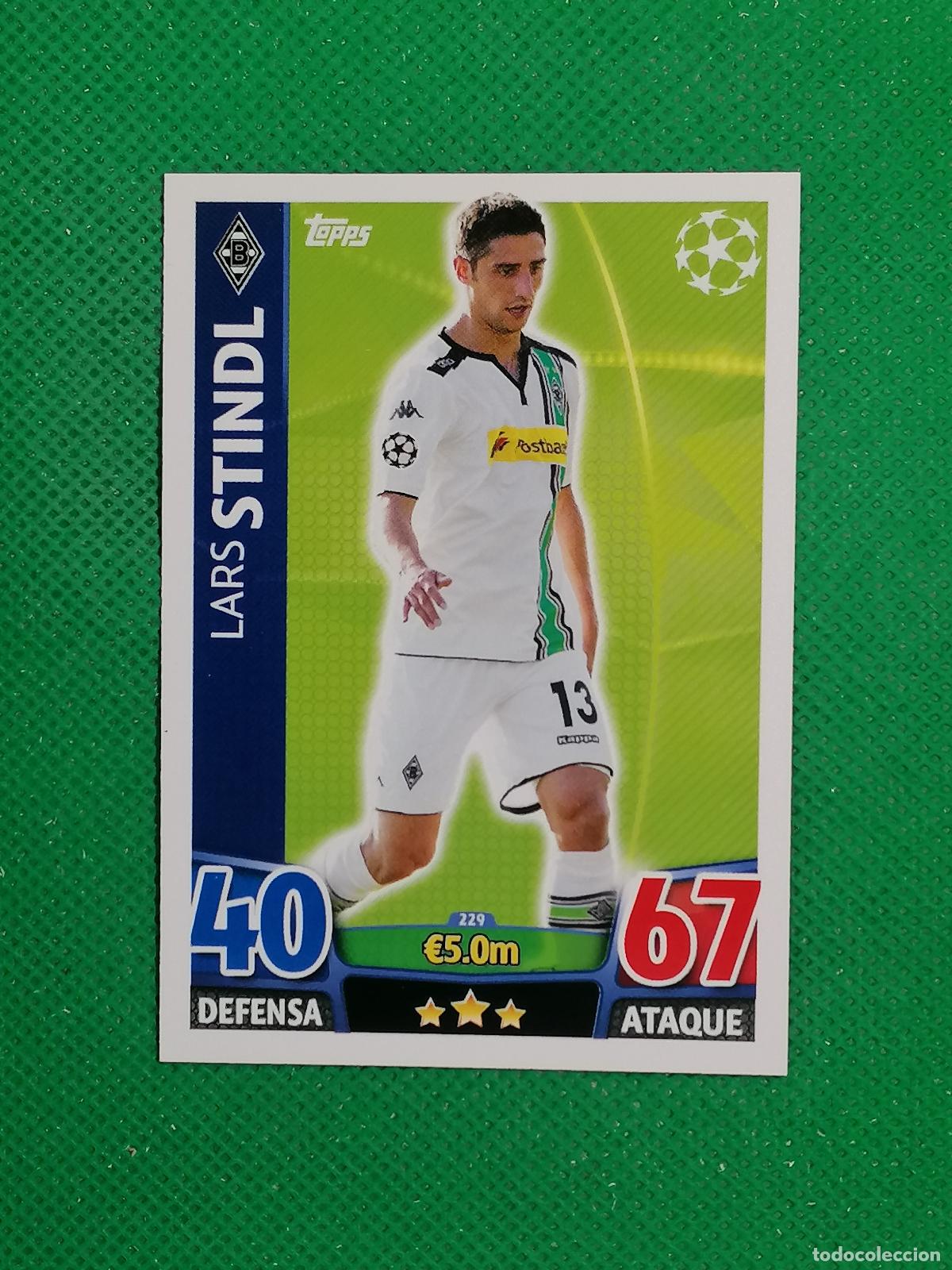 Cromos de F&uacute;tbol: 229 LARS STINDL MONCHENGLADBACH ⚽ TOPPS MATCH ATTAX CHAMPIONS 2015 2016 15 16 ⚽