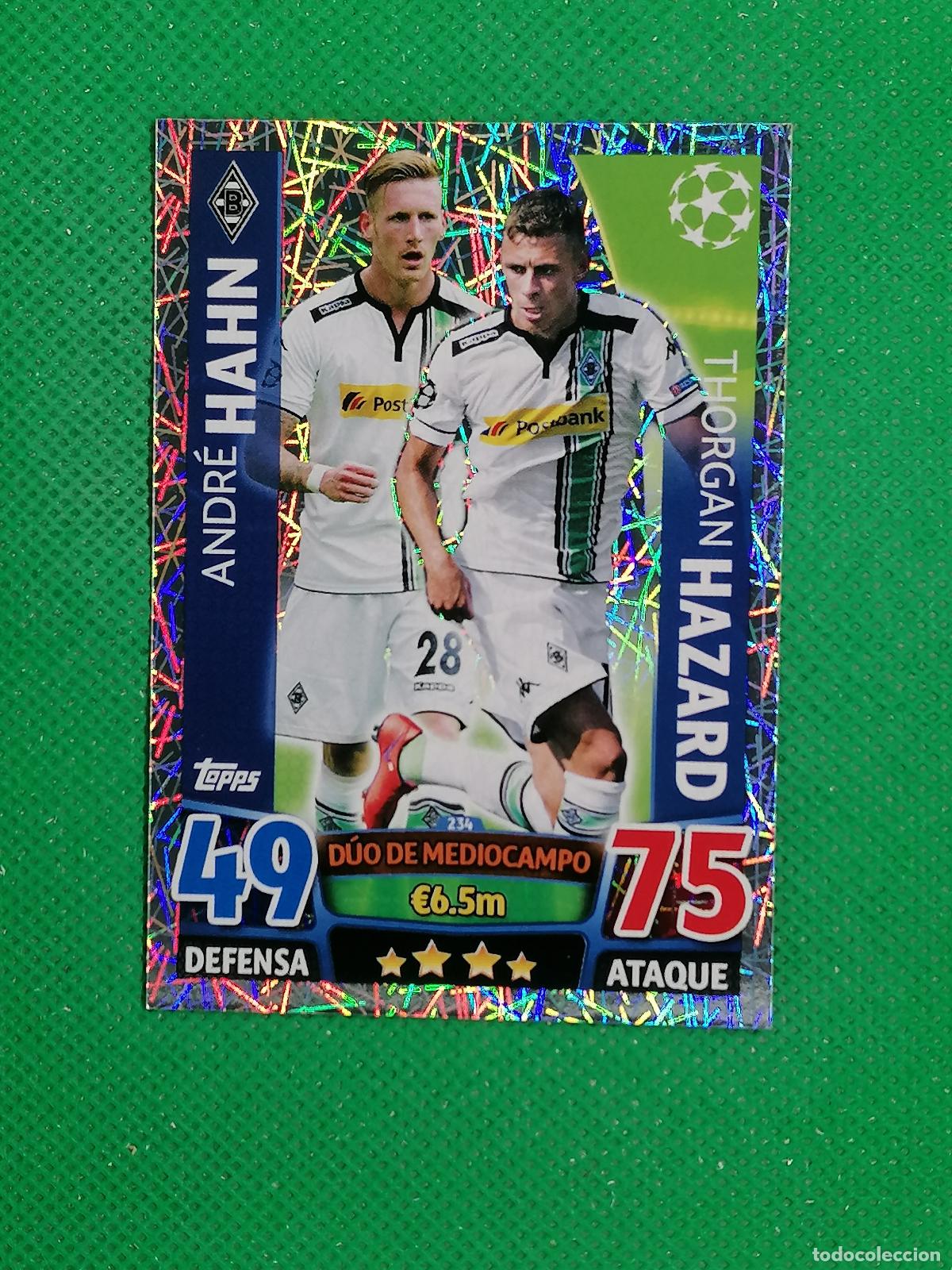 Cromos de F&uacute;tbol: 234 HAHN HAZARD BORUSSIA MONCHENGLADBACH DUO ⚽ TOPPS MATCH ATTAX CHAMPIONS 2015 2016 15 16 ⚽