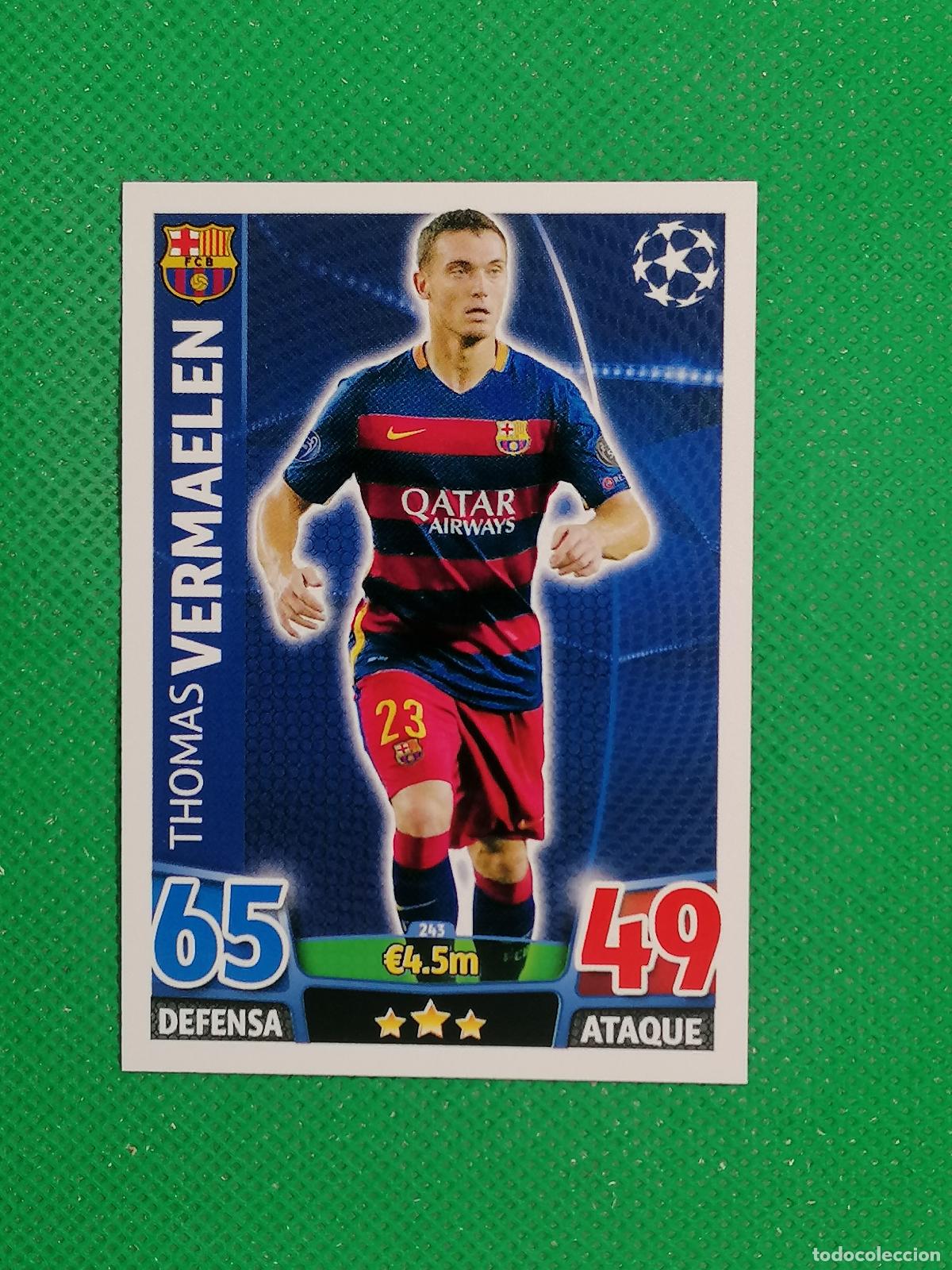 Cromos de F&uacute;tbol: 243 THOMAS VERMAELEN BARCELONA ⚽ TOPPS MATCH ATTAX CHAMPIONS 2015 2016 15 16 ⚽