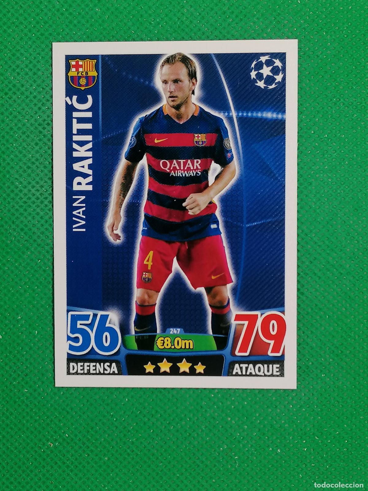 Cromos de F&uacute;tbol: 247 IVAN RAKITIC BARCELONA ⚽ TOPPS MATCH ATTAX CHAMPIONS 2015 2016 15 16 ⚽