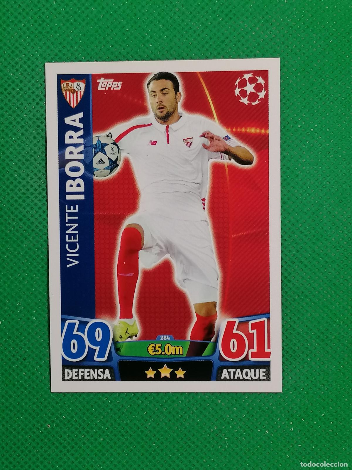 Cromos de f&uacute;tbol: 284 VICENTE IBORRA SEVILLA ⚽ TOPPS MATCH ATTAX CHAMPIONS 2015 2016 15 16 ⚽