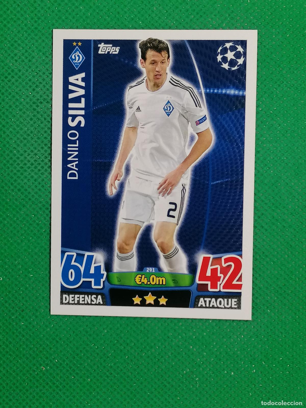 Cromos de F&uacute;tbol: 291 DANILO SILVA DYNAMO KIEV ⚽ TOPPS MATCH ATTAX CHAMPIONS 2015 2016 15 16 ⚽