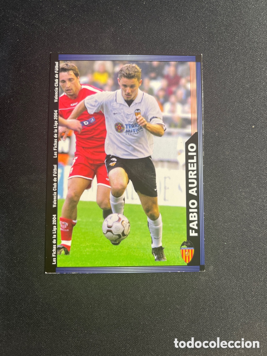 Cromos de F&uacute;tbol: Fabio Aurelio 120 Valencia Fichas de la Liga Mundicromo 2003 2004 03 04