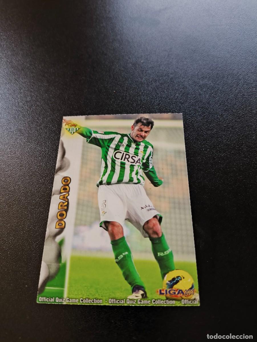 Cartes &agrave; collectionner de Football: 332 DORADO REAL BETIS MUNDICROMO LIGA 2012 2013 12 13 NO PANINI ESTE MEGACRACKS