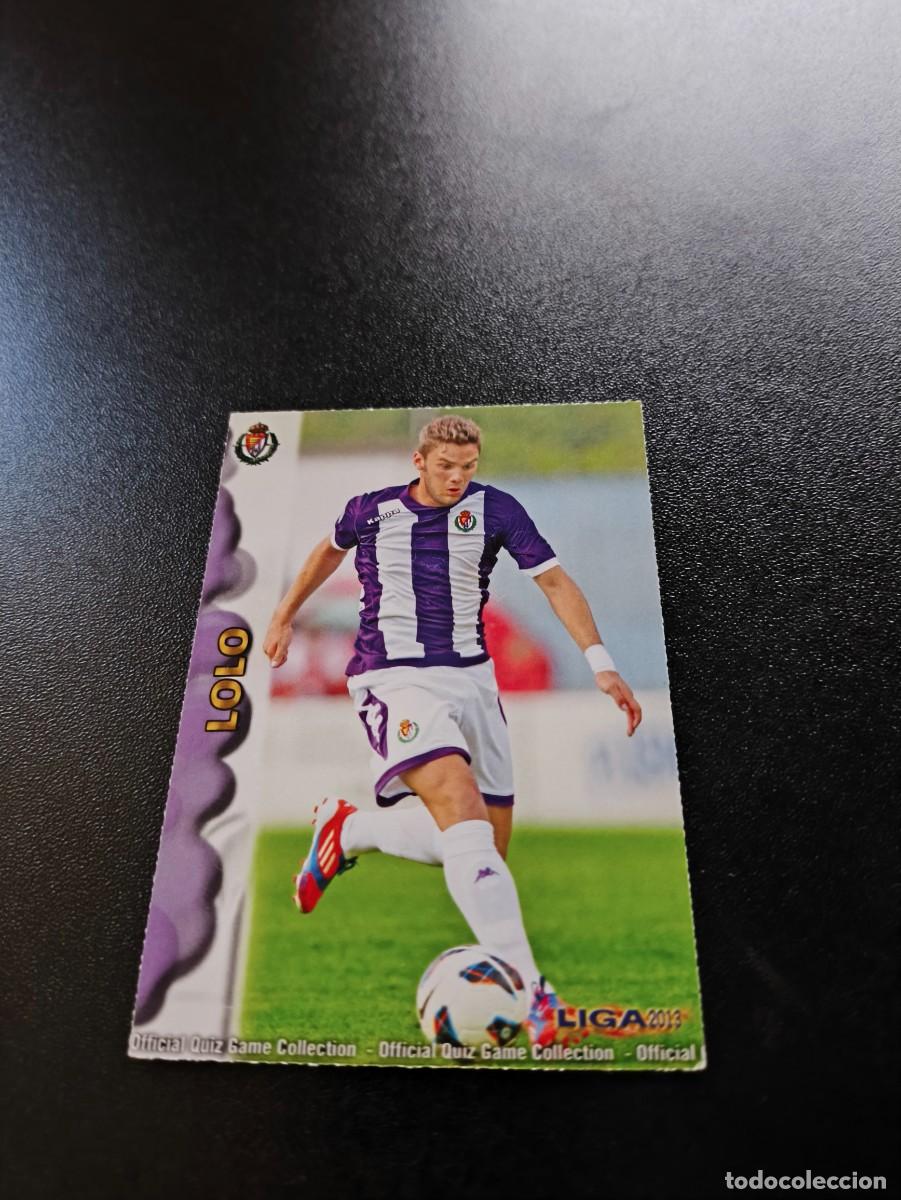 Cromos de F&uacute;tbol: 528 LOLO VALLADOLID MUNDICROMO LIGA 2012 2013 12 13 NO PANINI ESTE MEGACRACKS