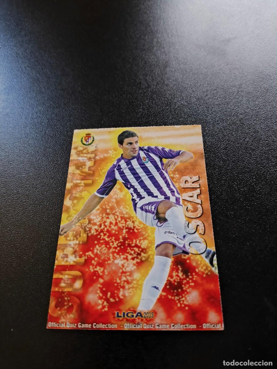 Cromos de F&uacute;tbol: 537 OSCAR SUPERSTAR MATE VALLADOLID MUNDICROMO LIGA 2012 2013 12 13 NO PANINI ESTE MEGACRACKS
