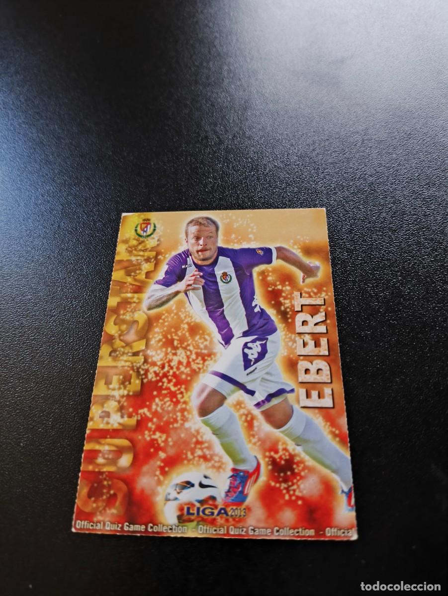 Cromos de F&uacute;tbol: 538 EBERT SUPERSTAR MATE VALLADOLID MUNDICROMO LIGA 2012 2013 12 13 NO PANINI ESTE MEGACRACKS