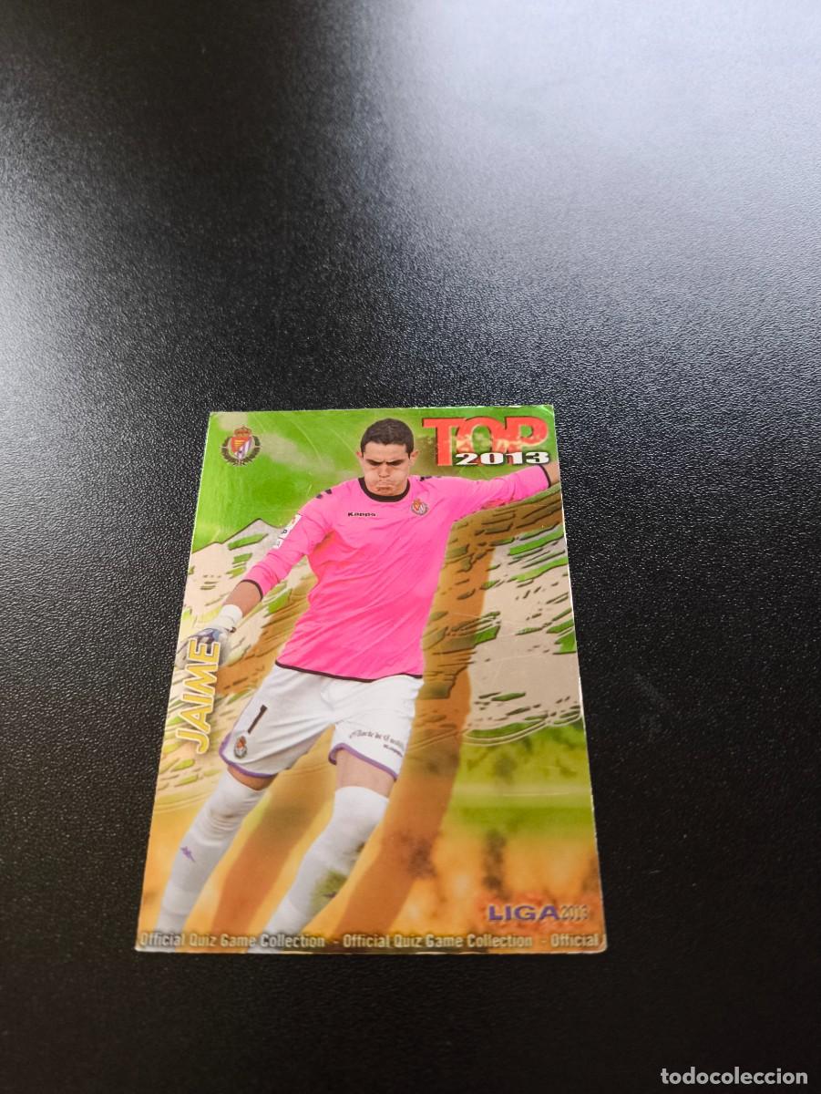 Cromos de Futebol: 549 JAIME VALLADOLID FONDO VERDE TOP MUNDICROMO LIGA 2012 2013 12 13 NO PANINI ESTE