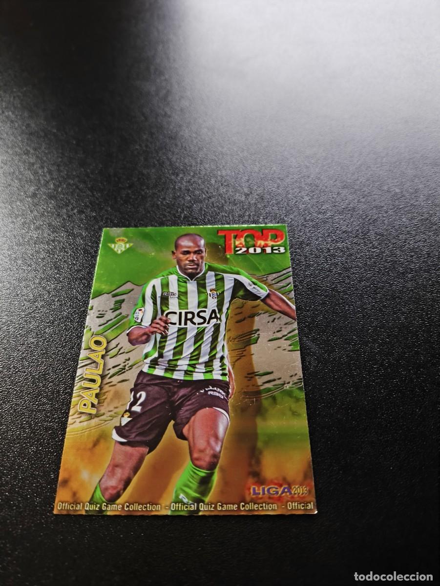 Cromos de F&uacute;tbol: 575 PAULAO REAL BETIS FONDO VERDE TOP MUNDICROMO LIGA 2012 2013 12 13 NO PANINI ESTE