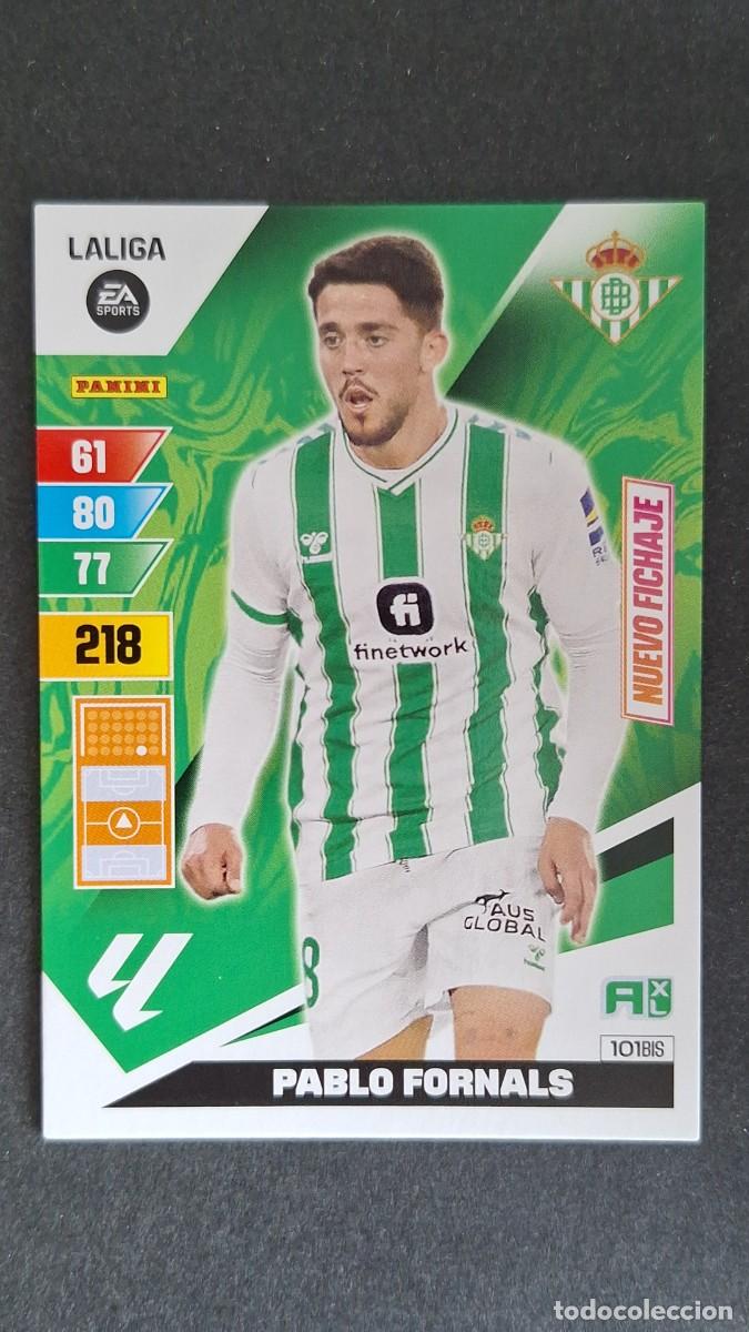 Cromos de F&uacute;tbol: L3 PABLO FORNALS REAL BETIS BALOMPIE 101 BIS NUEVO FICHAJE ADRENALYN XL LIGA 2023/2024 23 24 PANINI