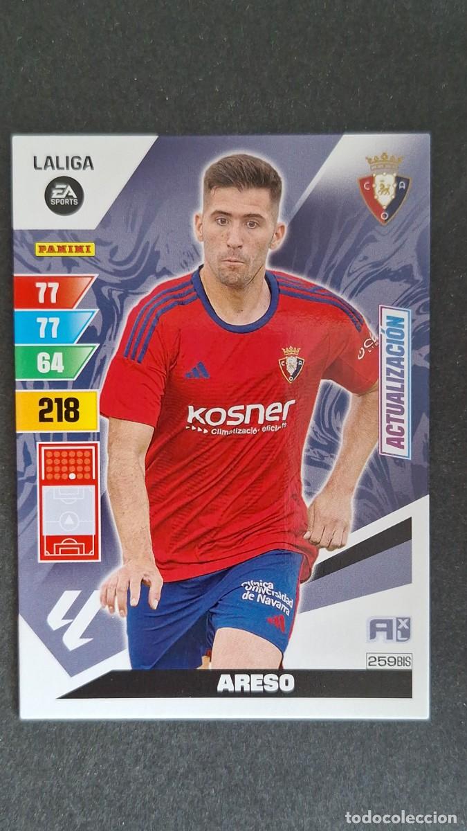 Cromos de F&uacute;tbol: L3 ARESO C. A. OSASUNA 259 BIS ACTUALIZACION ADRENALYN XL LIGA 2023/2024 23 24 PANINI