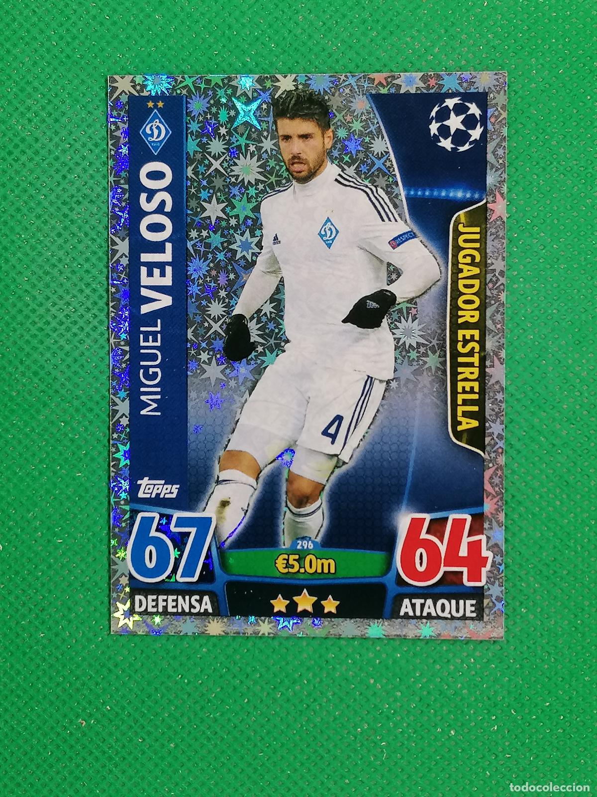 Cartes &agrave; collectionner de Football: 296 MIGUEL VELOSO DYNAMO KIEV JUGADOR ESTRELLA ⚽ TOPPS MATCH ATTAX CHAMPIONS 2015 2016 15 16 ⚽