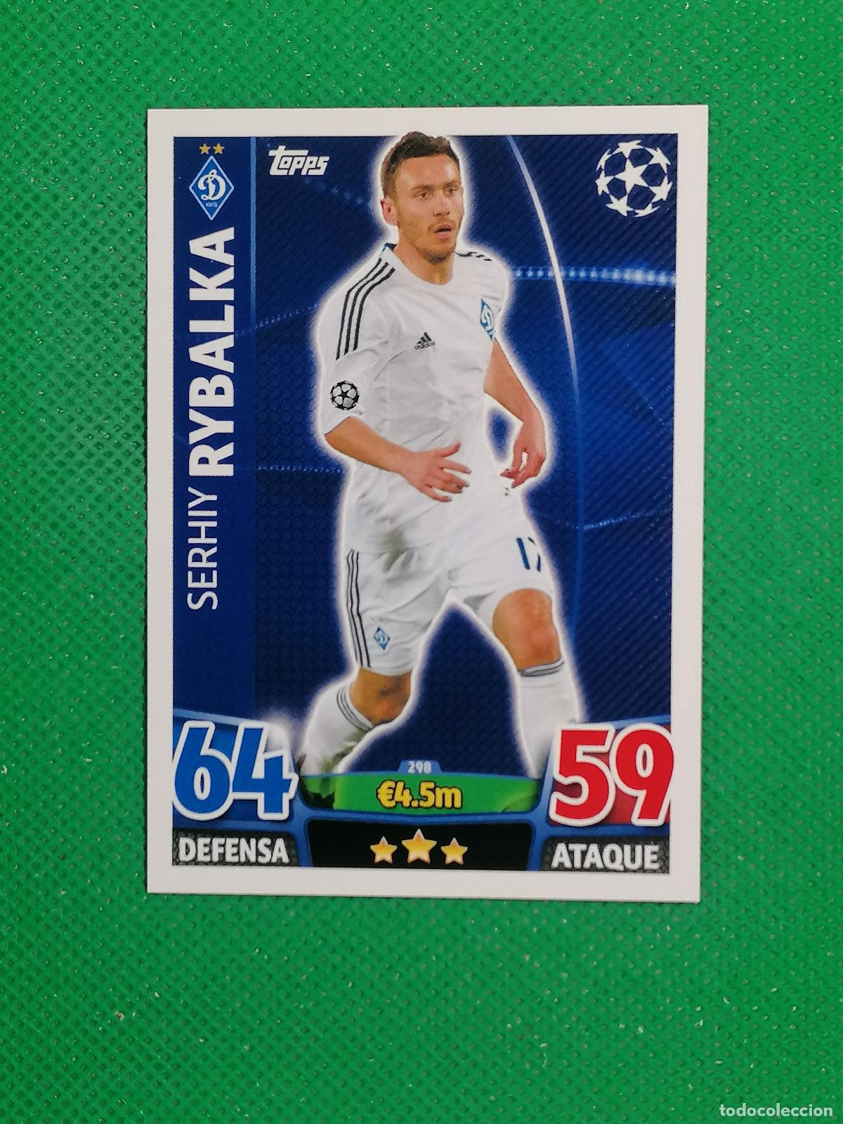 Cromos de F&uacute;tbol: 298 SERHIY RYBALKA DYNAMO KIEV ⚽ TOPPS MATCH ATTAX CHAMPIONS 2015 2016 15 16 ⚽
