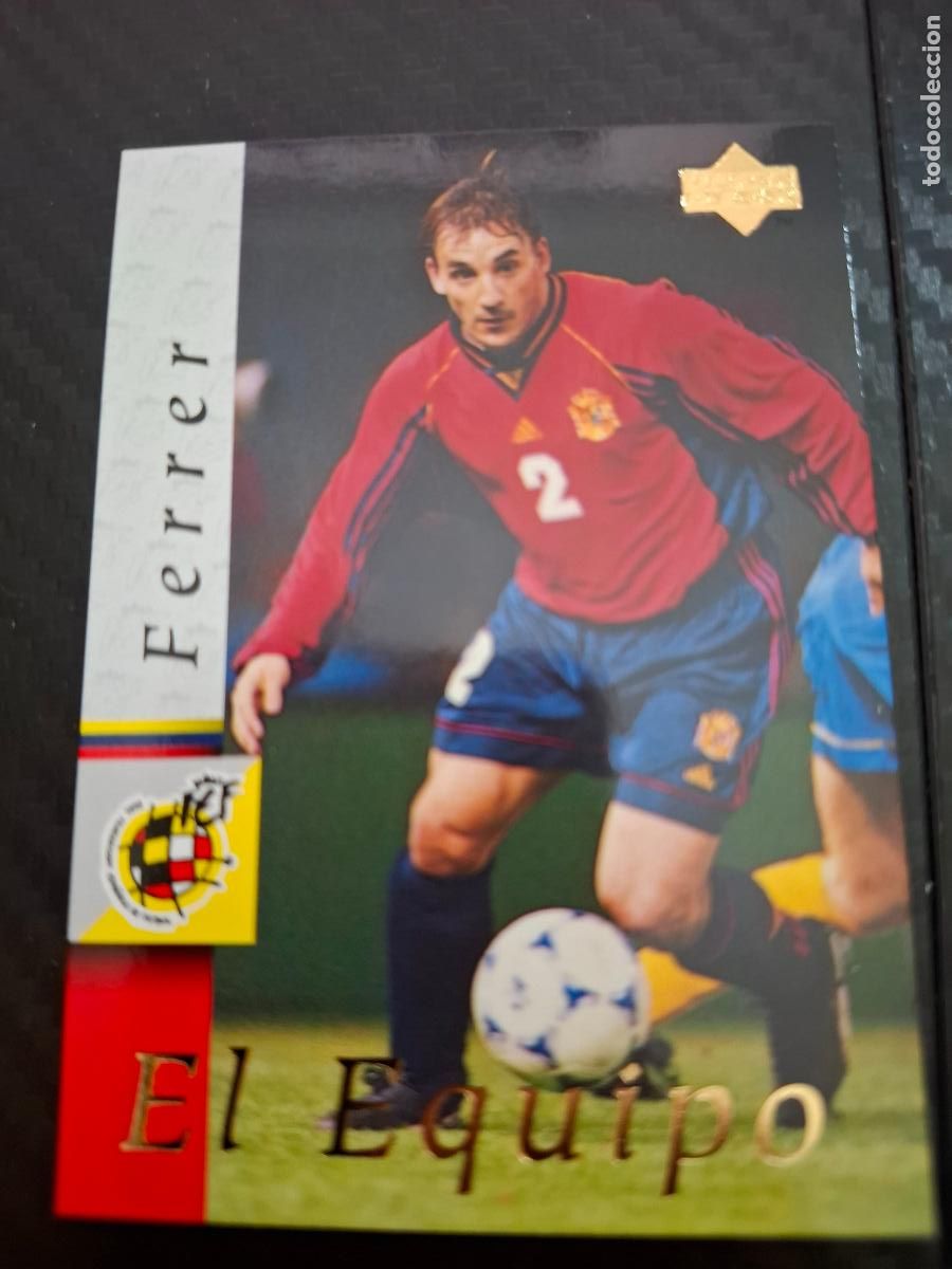 Cromos de F&uacute;tbol: 3 FERRER ESPA&Ntilde;A SELECCION ESPA&Ntilde;OLA UPPER DECK WORLD CUP MUNDIAL 1998 98