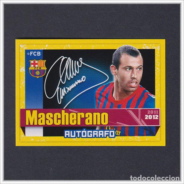 Cromos de F&uacute;tbol: COLECCI&Oacute;N OFICIAL BARCELONA 2011 2012 11 12 PANINI MASCHERANO 73 AUTOGRAFO ALBUM LIGA BAR&Ccedil;A FUTBOL