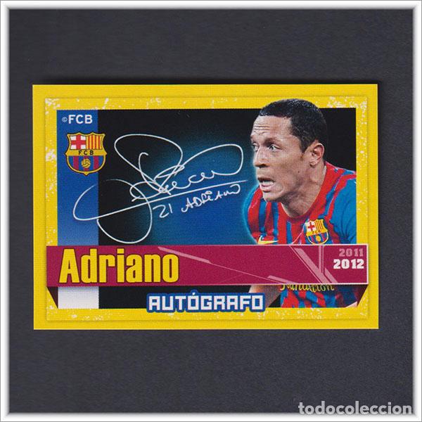 Cromos de F&uacute;tbol: COLECCI&Oacute;N OFICIAL BARCELONA 2011 2012 11 12 PANINI ADRIANO 67 AUTOGRAFO ALBUM LIGA BAR&Ccedil;A FUTBOL