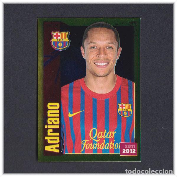 Cromos de F&uacute;tbol: COLECCI&Oacute;N OFICIAL BARCELONA 2011 2012 11 12 PANINI ADRIANO 62 ALBUM LIGA BAR&Ccedil;A FUTBOL