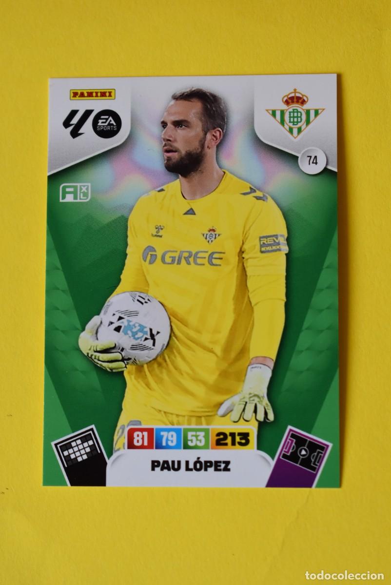 Cromos de F&uacute;tbol: Cromo Adrenalyn XL. 2025 2026. 25 26. Pau L&oacute;pez. Betis. N &ordm; 74. C&oacute;digo sin activar. Panini