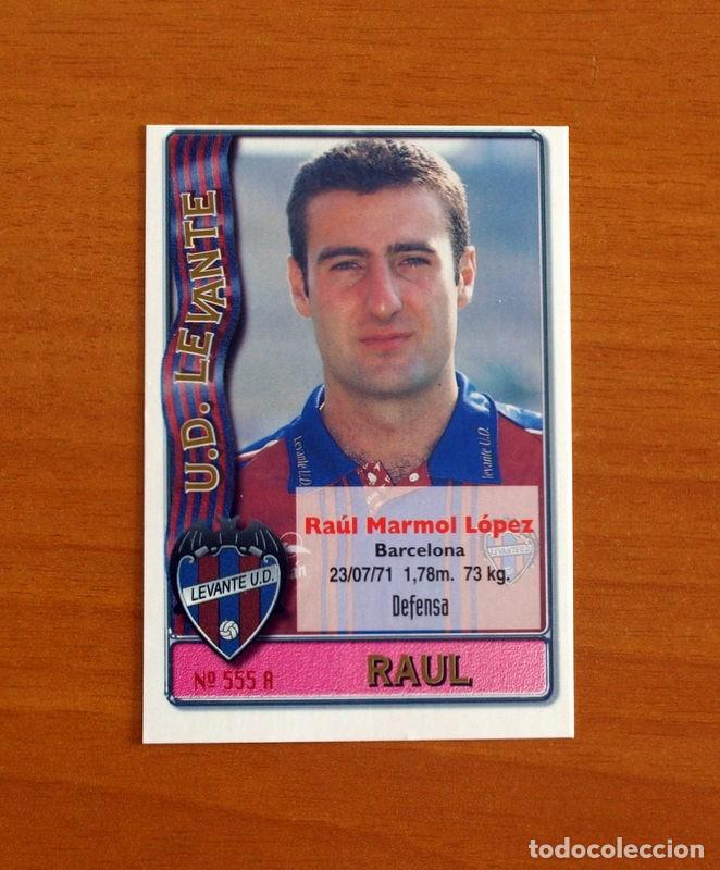 Cromos de F&uacute;tbol: Levante -N&ordm; 555 A-B Ra&uacute;l-Mor&aacute;n -2&ordf; Divisi&oacute;n-Mundicromo Las Fichas de la Liga 1996-1997-96-97