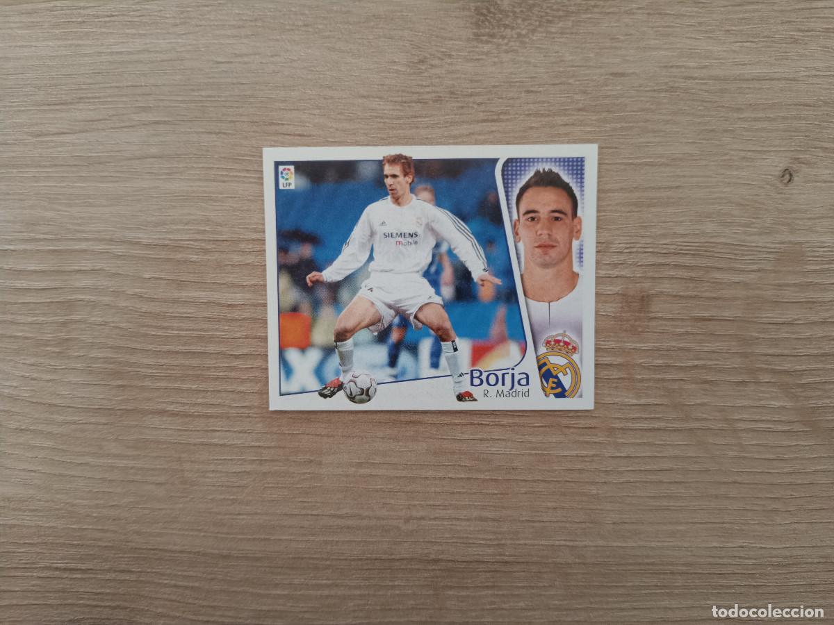 Cromos de F&uacute;tbol: CROMO DE FUTBOL LIGA ESTE BORJA REAL MADRID SIN PEGAR NUNCA PEGADO 04 05 2004 2005 D526