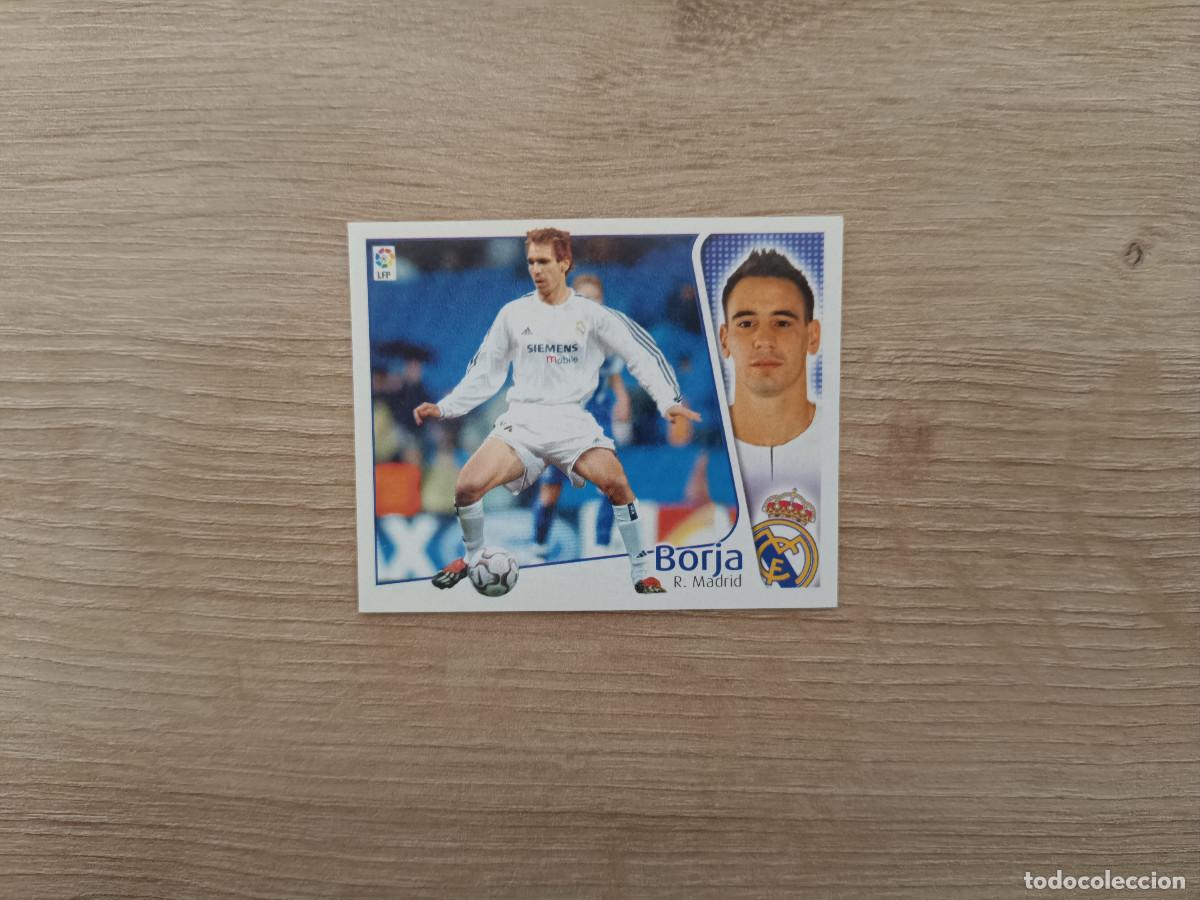 Cromos de F&uacute;tbol: CROMO DE FUTBOL LIGA ESTE BORJA REAL MADRID SIN PEGAR NUNCA PEGADO 04 05 2004 2005 D526