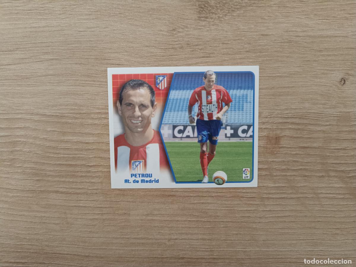 Figurine di Calcio: CROMO LIGA ESTE PETROV FICHAJE 11 ATLETICO MADRID SIN PEGAR NUNCA PEGADO 05 06 2005 2006 D526