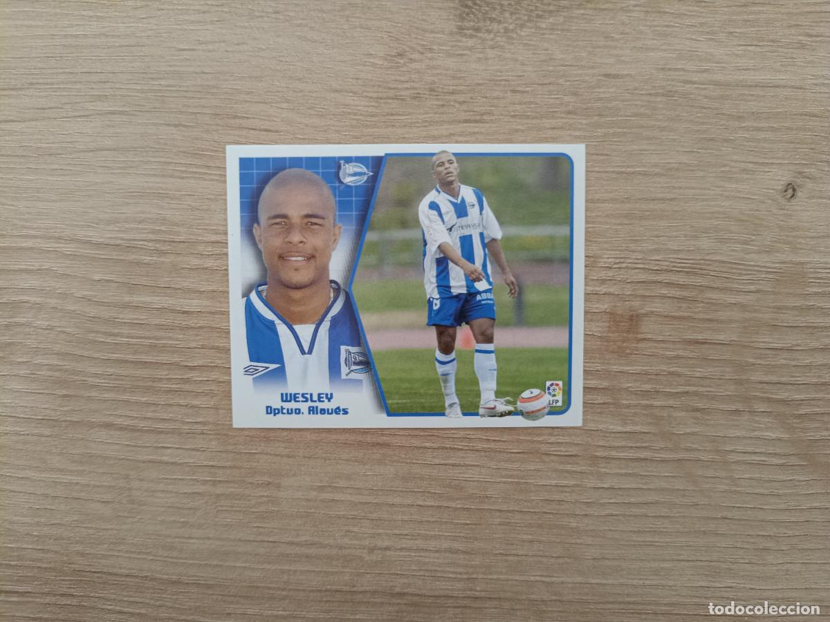 Cromos de F&uacute;tbol: CROMO DE FUTBOL LIGA ESTE WESLEY COLOCA ALAVES SIN PEGAR NUNCA PEGADO 05 06 2005 2006 D526