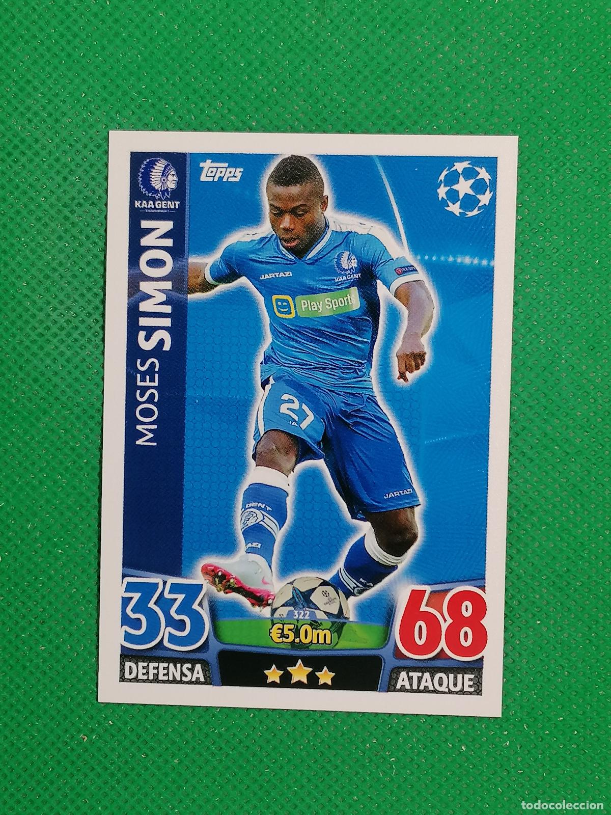 Cromos de F&uacute;tbol: 322 MOSES SIMON KAA GENT ⚽ TOPPS MATCH ATTAX CHAMPIONS 2015 2016 15 16 ⚽