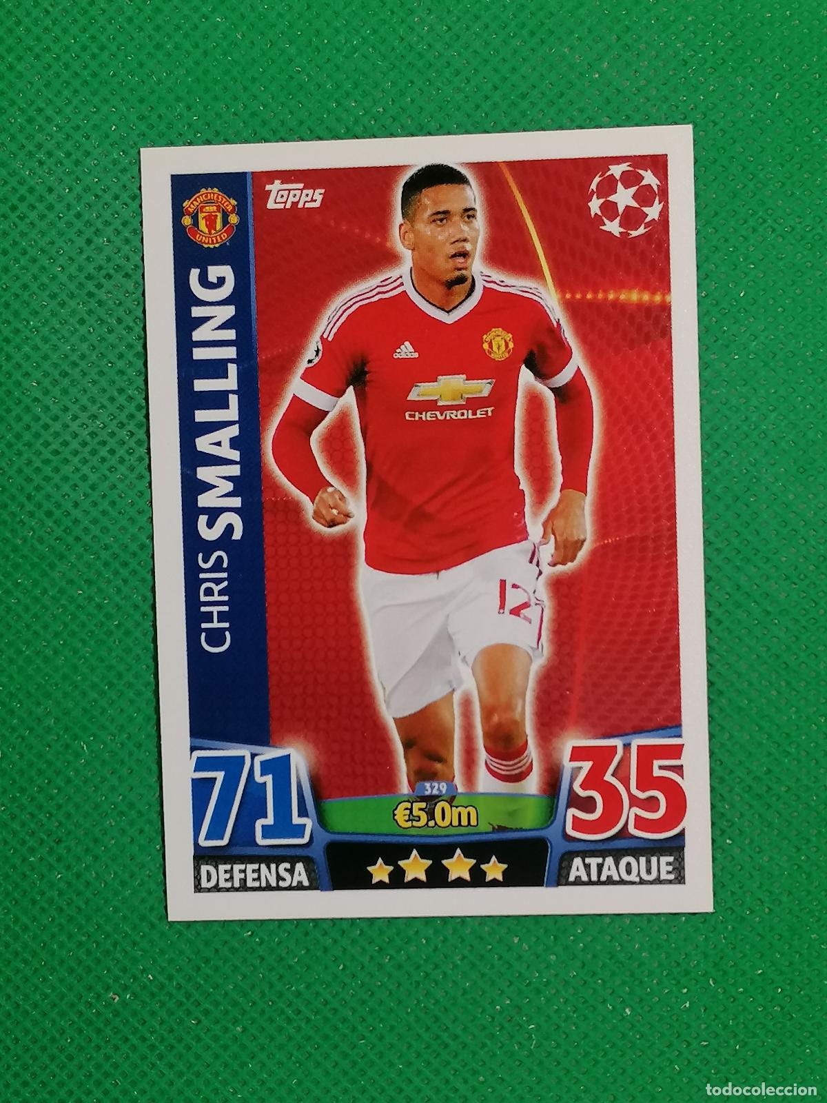 Cromos de F&uacute;tbol: 329 CHRIS SMALLING MANCHESTER UNITED ⚽ TOPPS MATCH ATTAX CHAMPIONS 2015 2016 15 16 ⚽