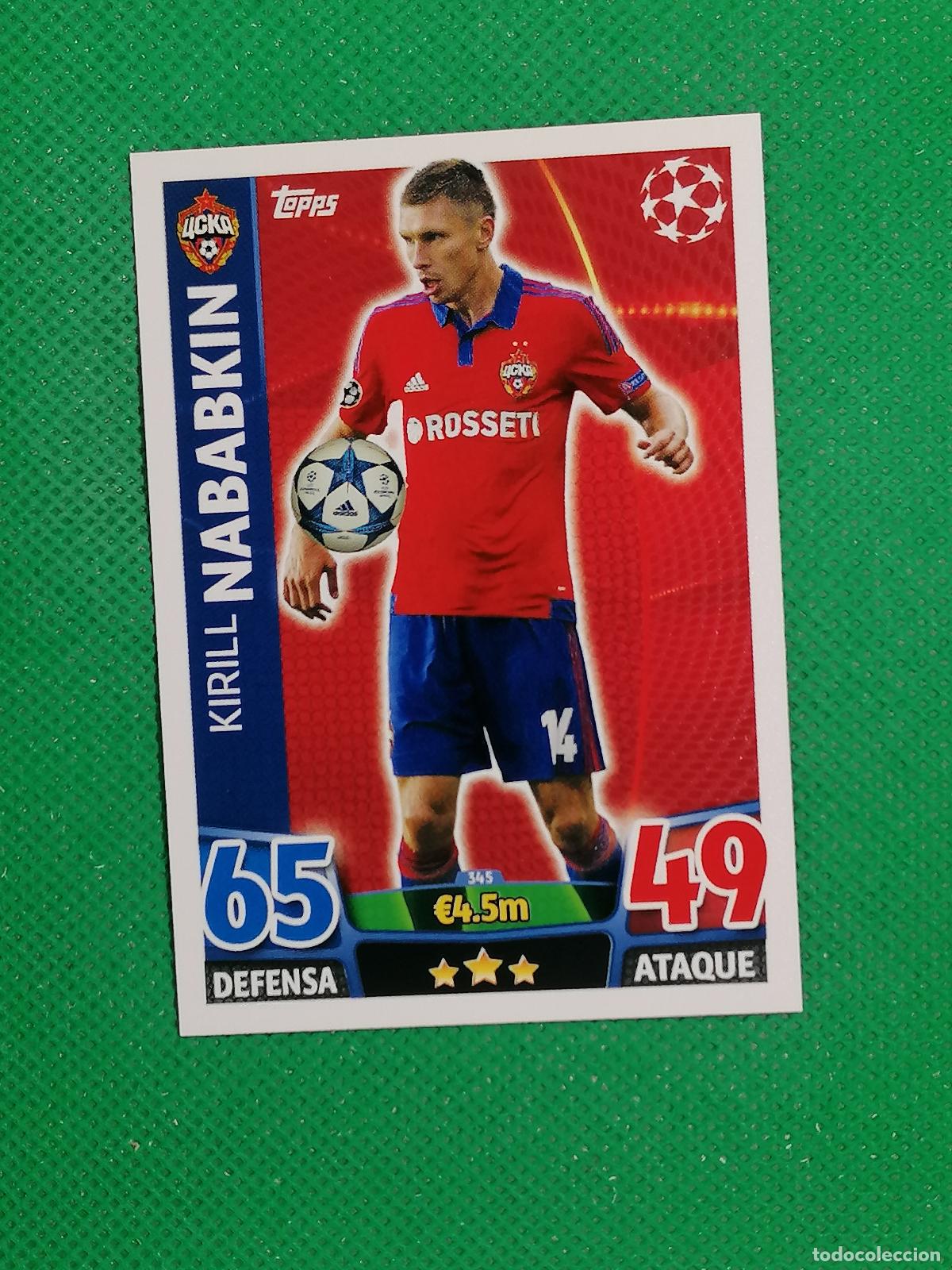 Cromos de F&uacute;tbol: 345 KIRILL NABABKIN CSKA MOSKU ⚽ TOPPS MATCH ATTAX CHAMPIONS 2015 2016 15 16 ⚽