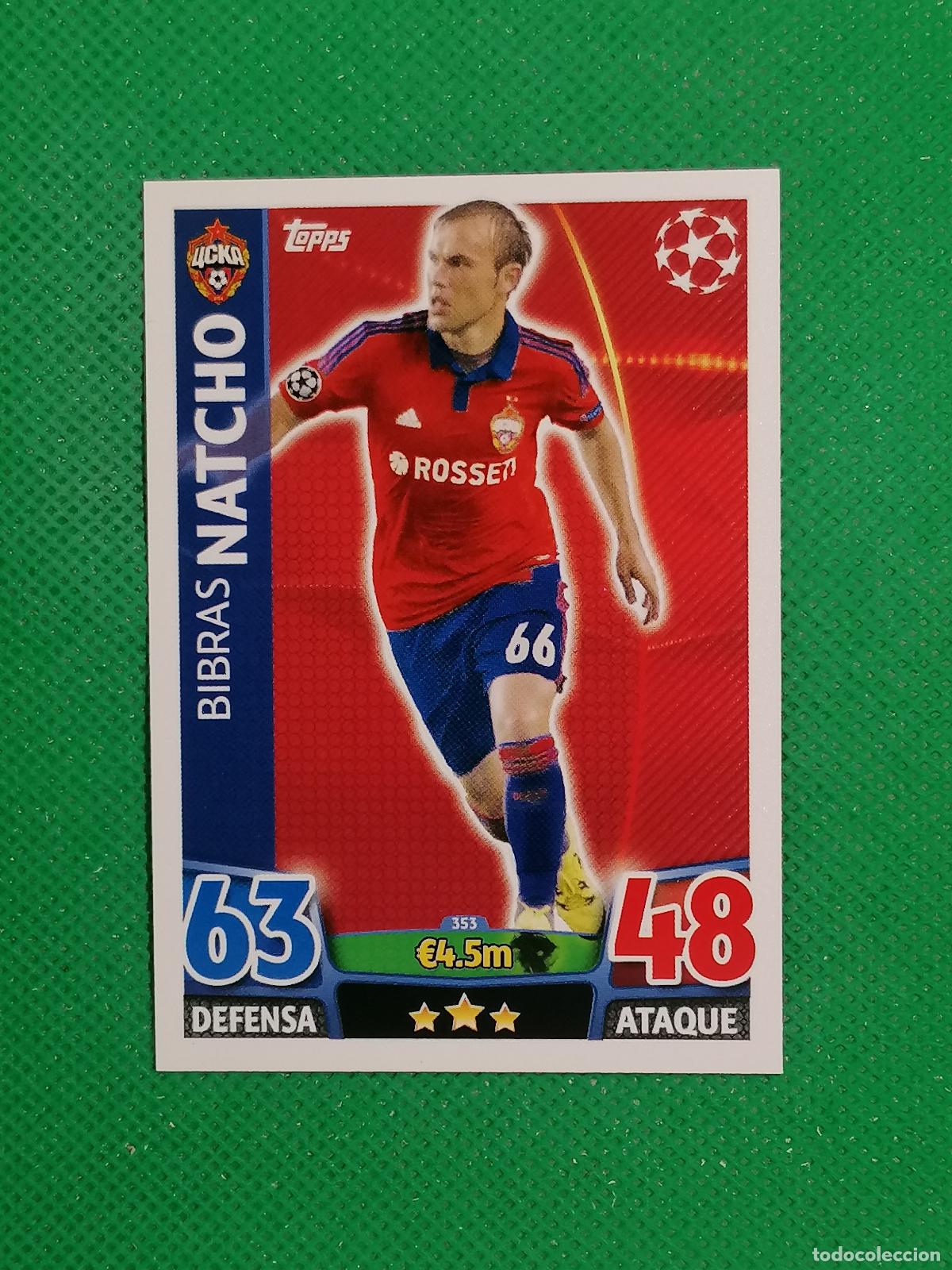 Cartes &agrave; collectionner de Football: 353 BIBRAS NATCHO CSKA MOSKU ⚽ TOPPS MATCH ATTAX CHAMPIONS 2015 2016 15 16 ⚽