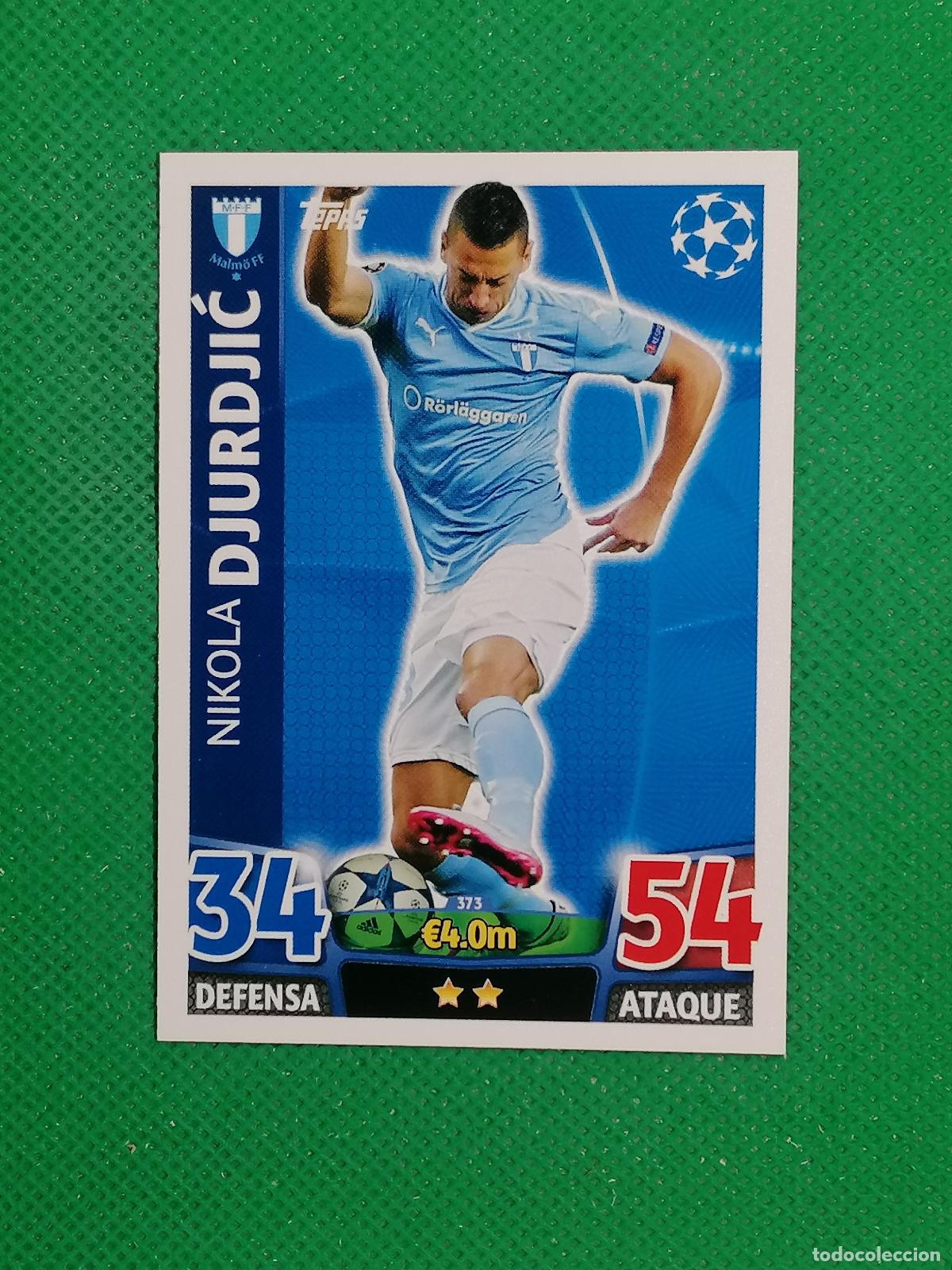 Cromos de F&uacute;tbol: 373 NIKOLA DJURDJIC MALMO ⚽ TOPPS MATCH ATTAX CHAMPIONS 2015 2016 15 16 ⚽