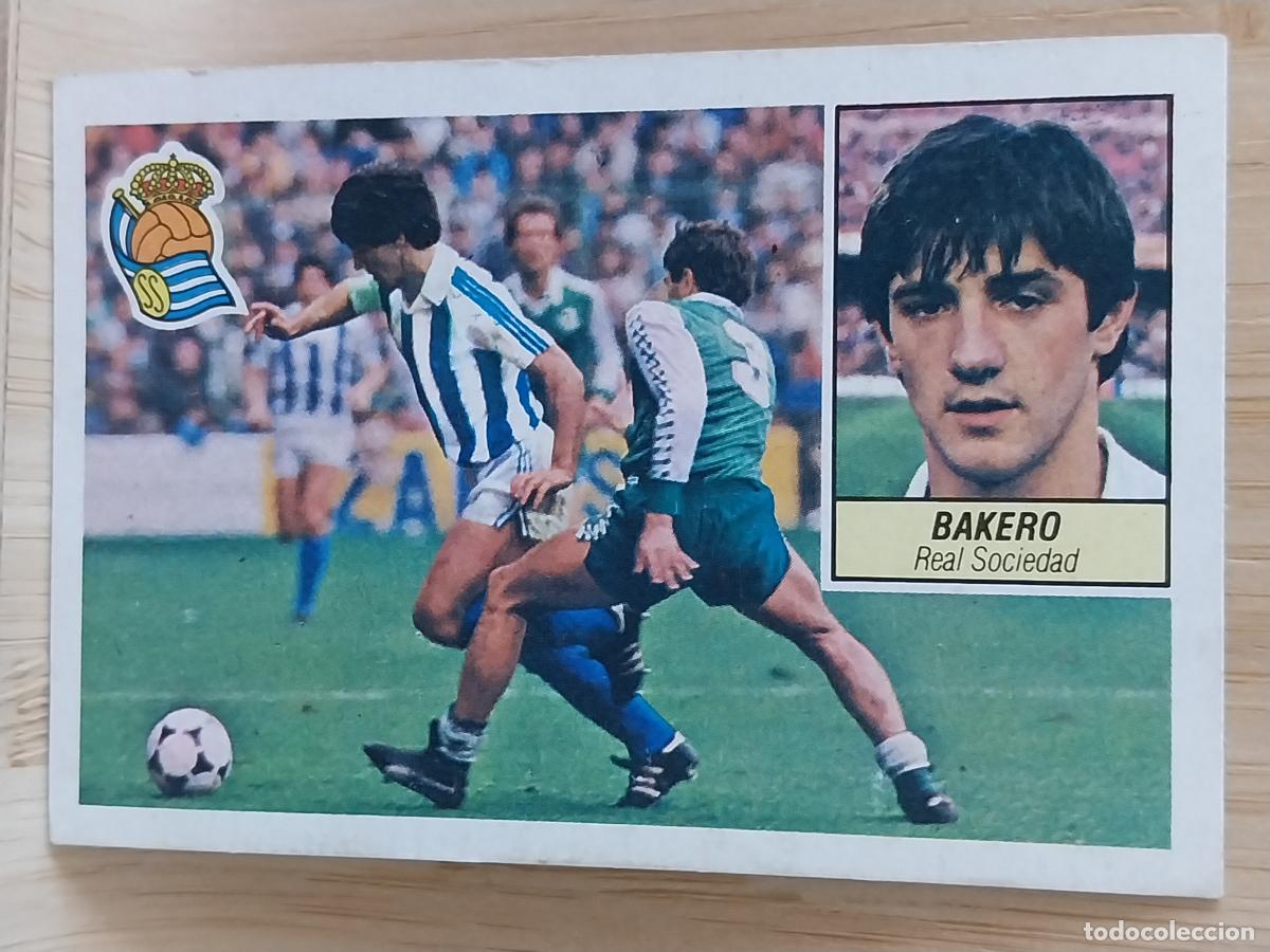 Cromos de F&uacute;tbol: BAKERO REAL SOCIEDAD LIGA 1984 84 85 ED ESTE CROMO RECUPERADO ORIGINAL *