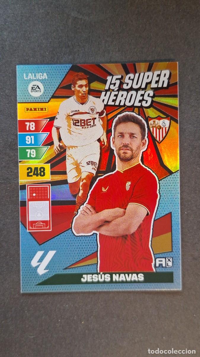 Cromos de F&uacute;tbol: L1 JESUS NAVAS SEVILLA F. C. 15 SUPER HEROES ADRENALYN XL LIGA 2023/2024 23 24 PANINI