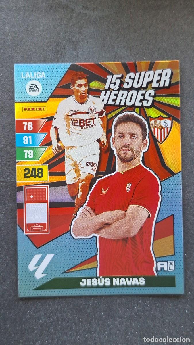 Cromos de F&uacute;tbol: L1 JESUS NAVAS SEVILLA F. C. 15 SUPER HEROES ADRENALYN XL LIGA 2023/2024 23 24 PANINI