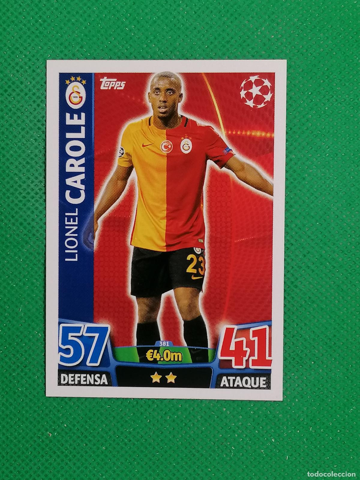 Cromos de Futebol: 381 LIONEL CAROLE GALATASARAY ⚽ TOPPS MATCH ATTAX CHAMPIONS 2015 2016 15 16 ⚽