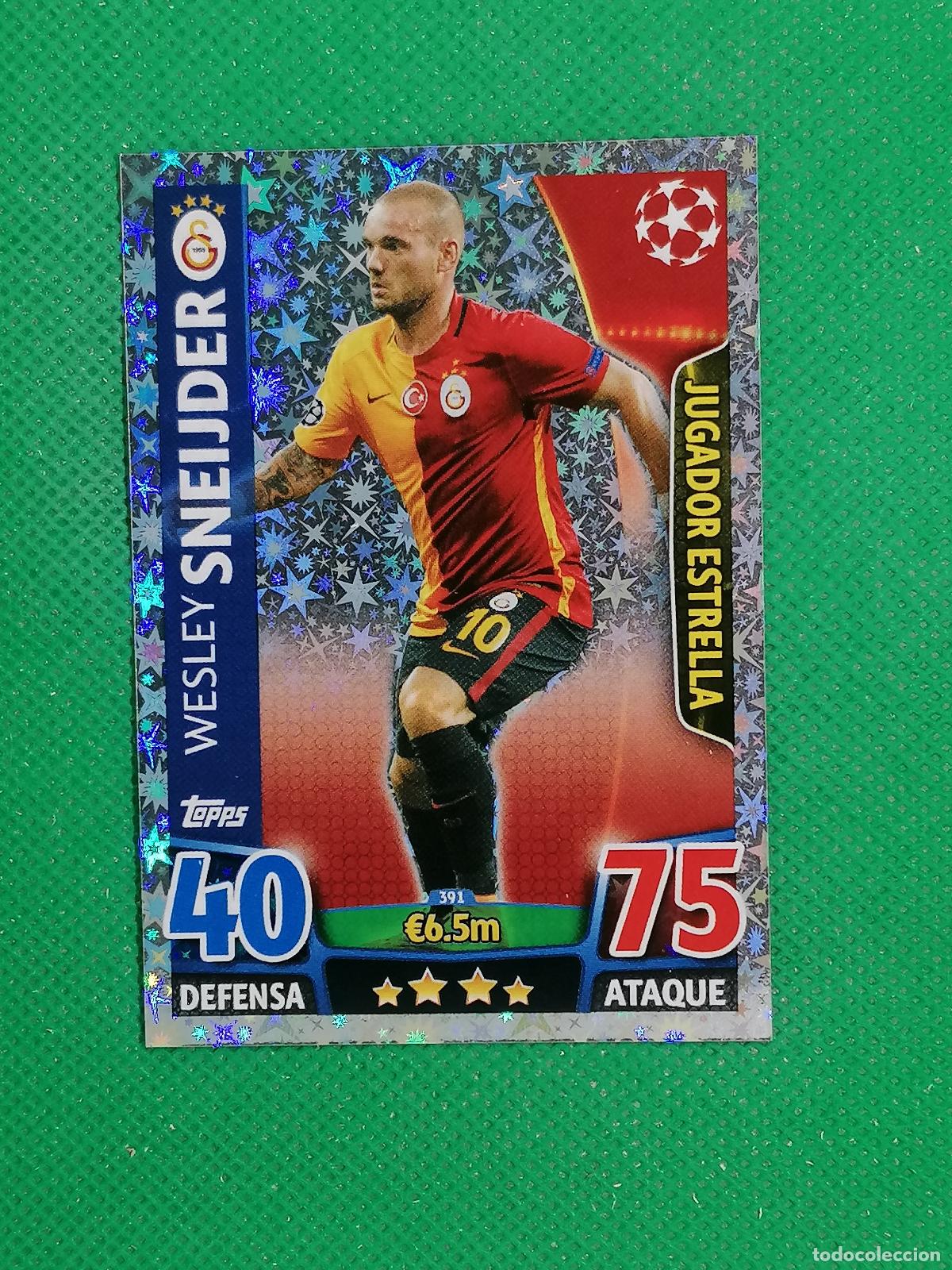 Cromos de F&uacute;tbol: 391 WESLEY SNEIJDER GALATASARAY JUGADOR ESTRELLA ⚽ TOPPS MATCH ATTAX CHAMPIONS 2015 2016 15 16 ⚽