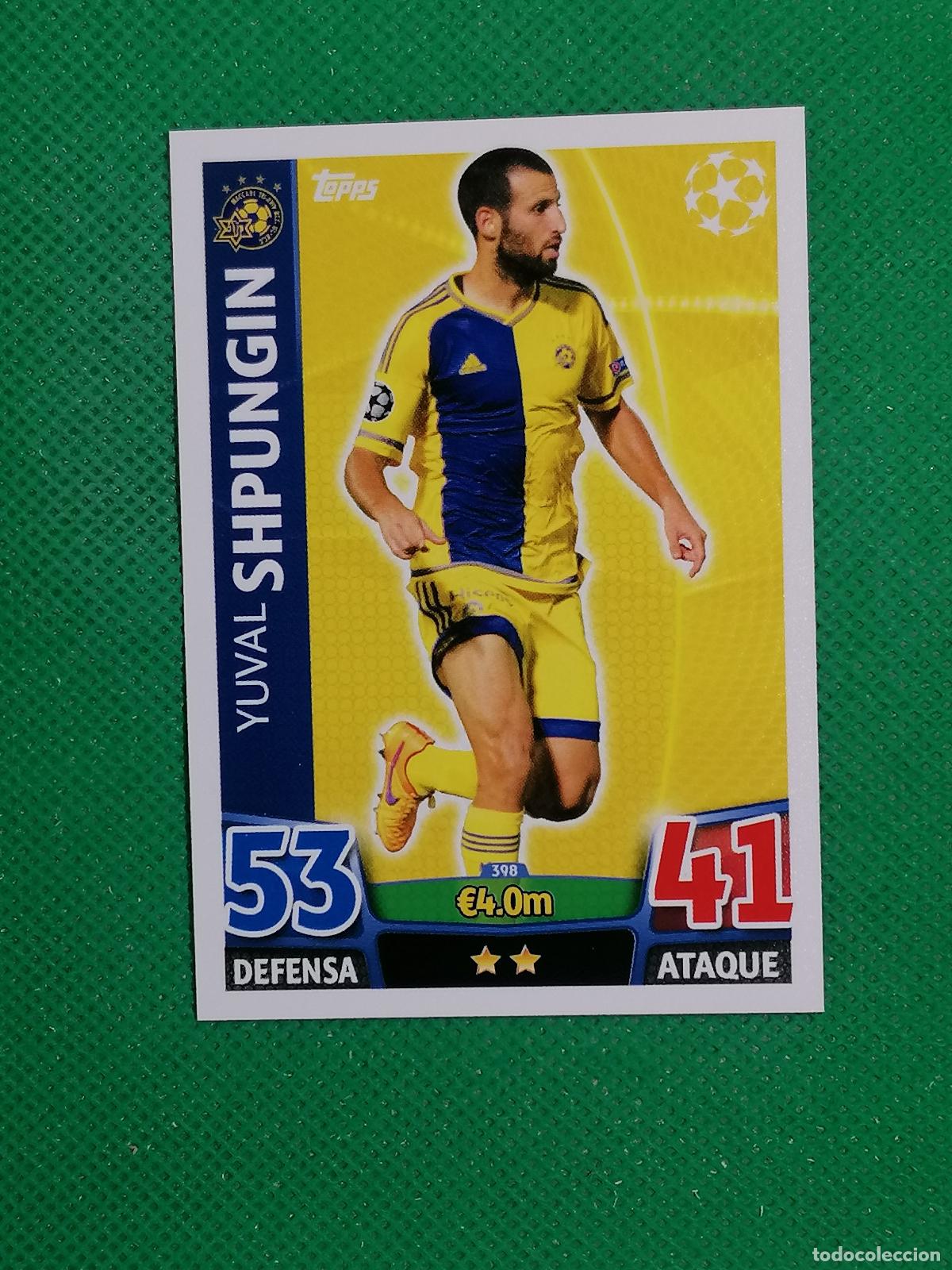 Cromos de F&uacute;tbol: 398 YUVAL SHPUNGIN MACCABI ⚽ TOPPS MATCH ATTAX CHAMPIONS 2015 2016 15 16 ⚽