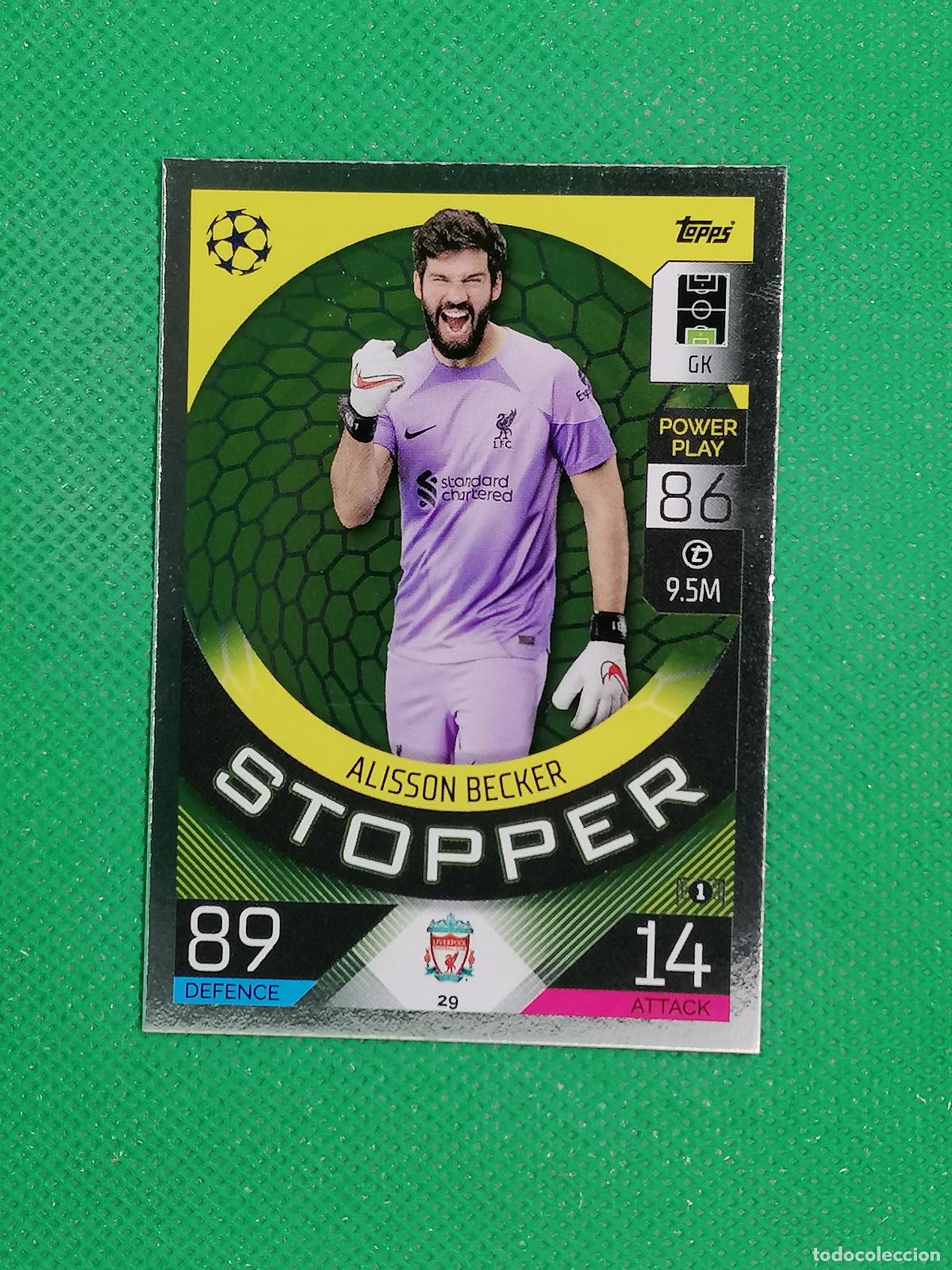 Cromos de F&uacute;tbol: 29 ALISSON BECKER STOPPER LIVERPOOL ⚽ TOPPS MATCH ATTAX CHAMPIONS 2022 2023 22 23 ⚽