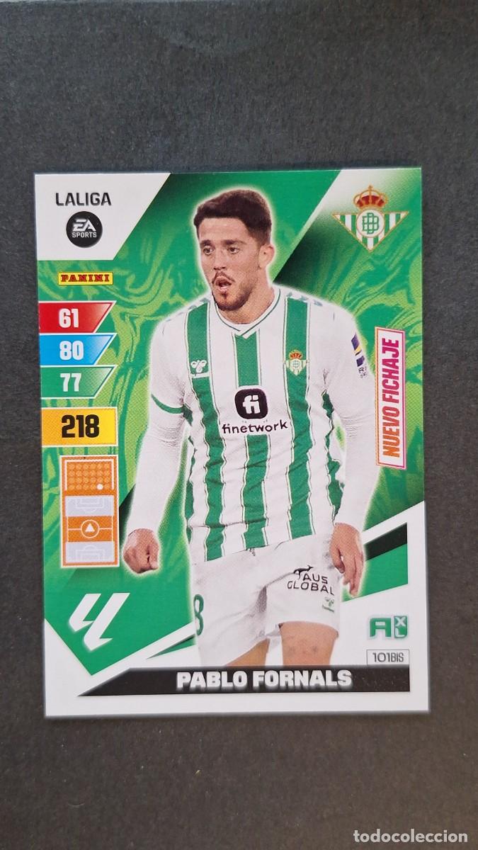 Cromos de F&uacute;tbol: L1 PABLO FORNALS REAL BETIS BALOMPIE 101 BIS NUEVO FICHAJE ADRENALYN XL LIGA 2023/2024 23 24 PANINI