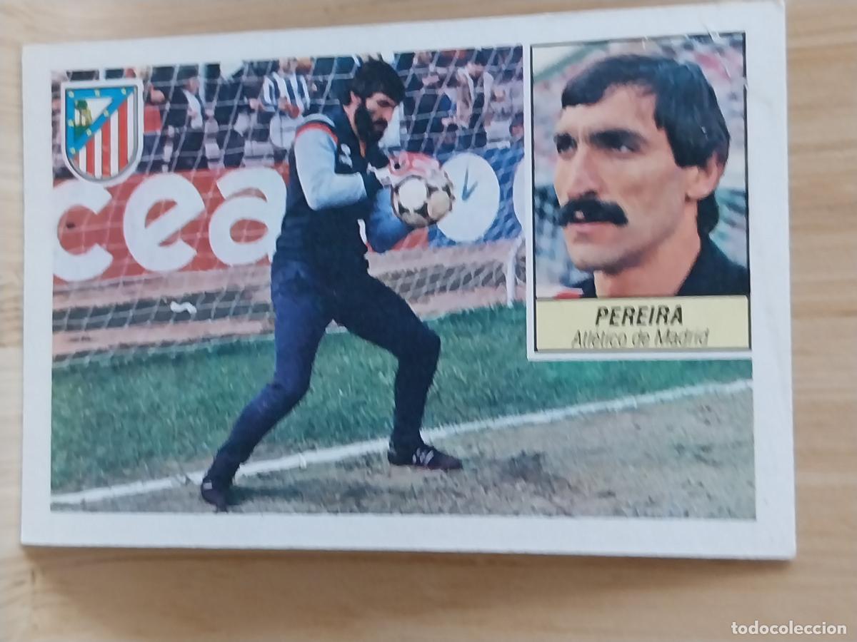 Cromos de F&uacute;tbol: PEREIRA AT ATLETICO MADRID LIGA 1984 84 85 ED ESTE CROMO RECUPERADO ORIGINAL ***