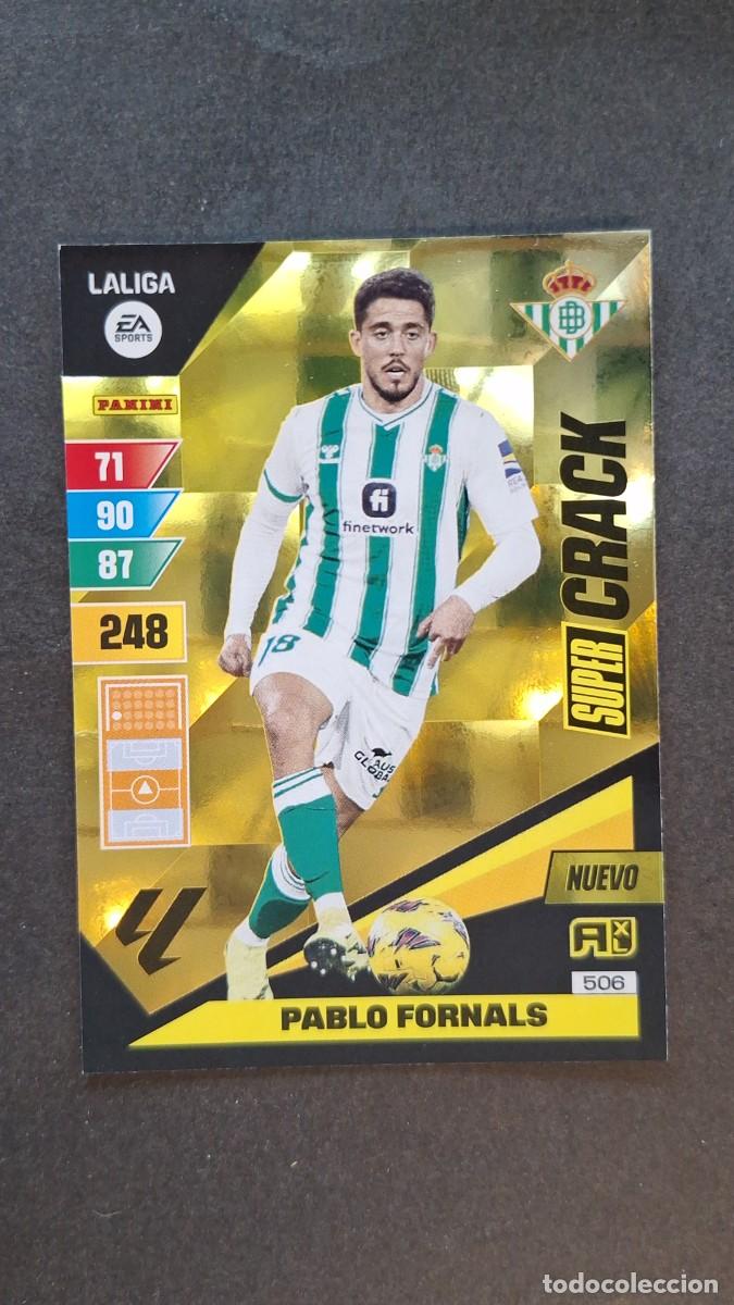 Cromos de F&uacute;tbol: L1 PABLO FORNALS REAL BETIS BALOMPIE 506 NUEVO SUPER CRAKC ADRENALYN XL LIGA 2023/2024 23 24 PANINI