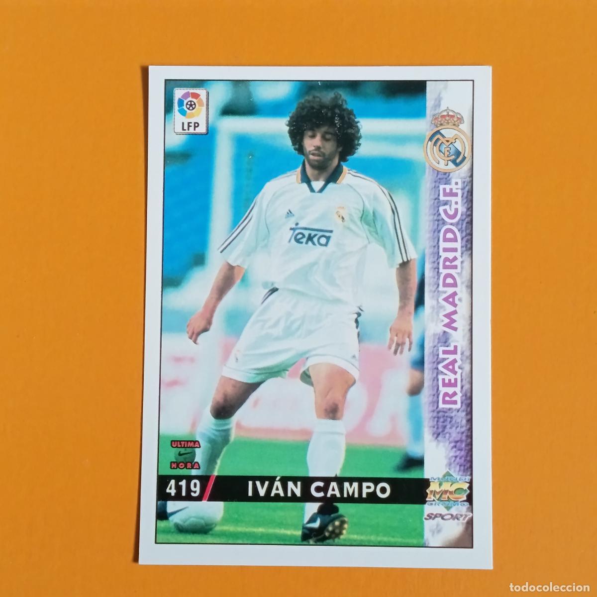 Cromos de F&uacute;tbol: 419 IV&Aacute;N CAMPO. &Uacute;LTIMA HORA. REAL MADRID. LAS FICHAS DE LA LIGA 98-99. MUNDICROMO