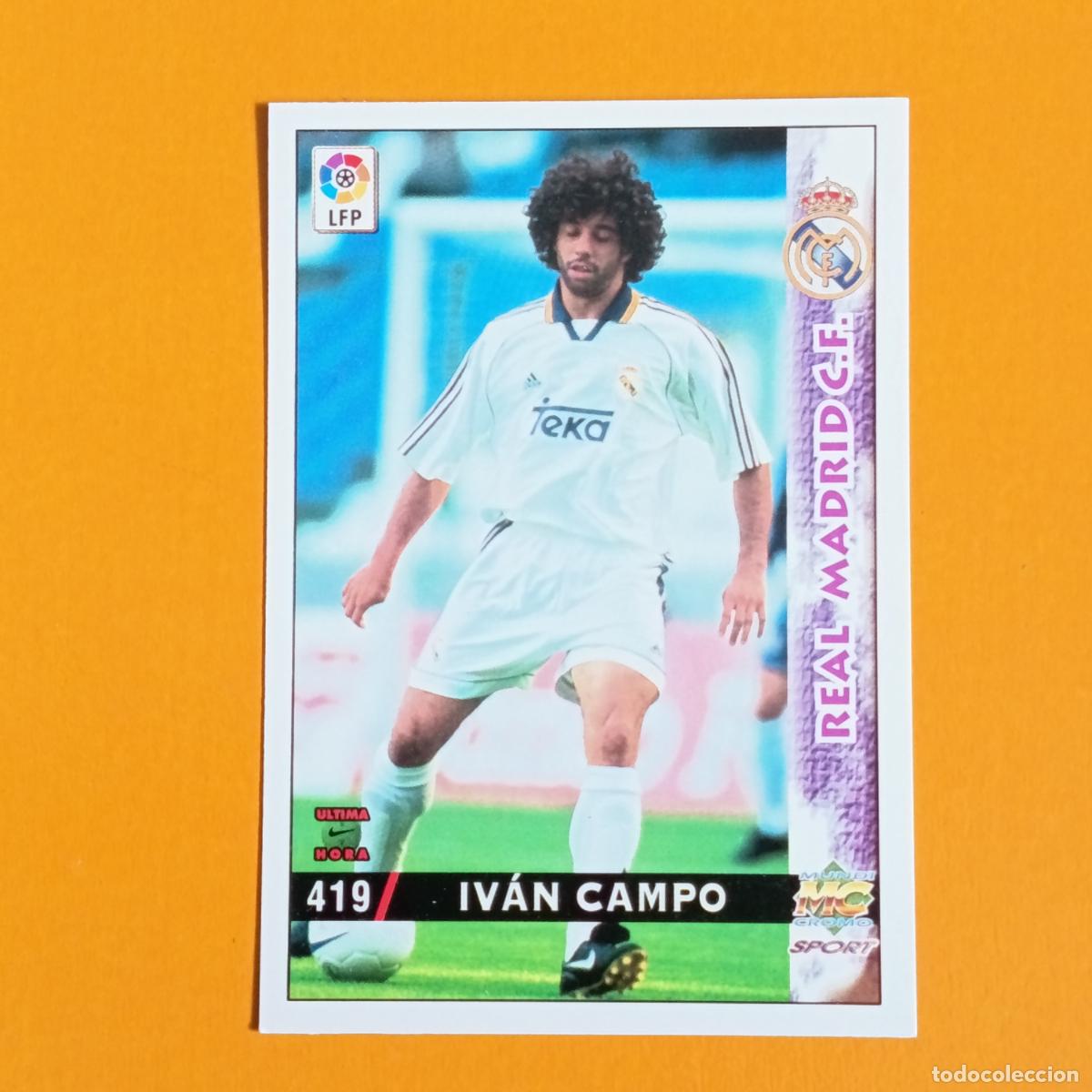 Cromos de F&uacute;tbol: 419 IV&Aacute;N CAMPO. &Uacute;LTIMA HORA. REAL MADRID. LAS FICHAS DE LA LIGA 98-99. MUNDICROMO