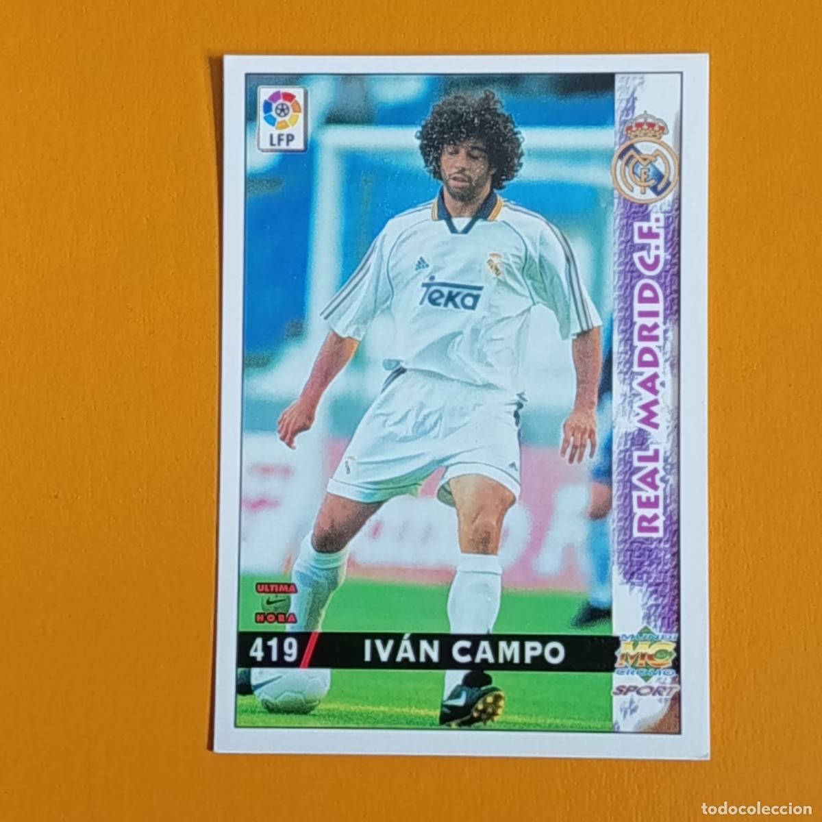 Cromos de F&uacute;tbol: 419 IV&Aacute;N CAMPO. &Uacute;LTIMA HORA. REAL MADRID. LAS FICHAS DE LA LIGA 98-99. MUNDICROMO