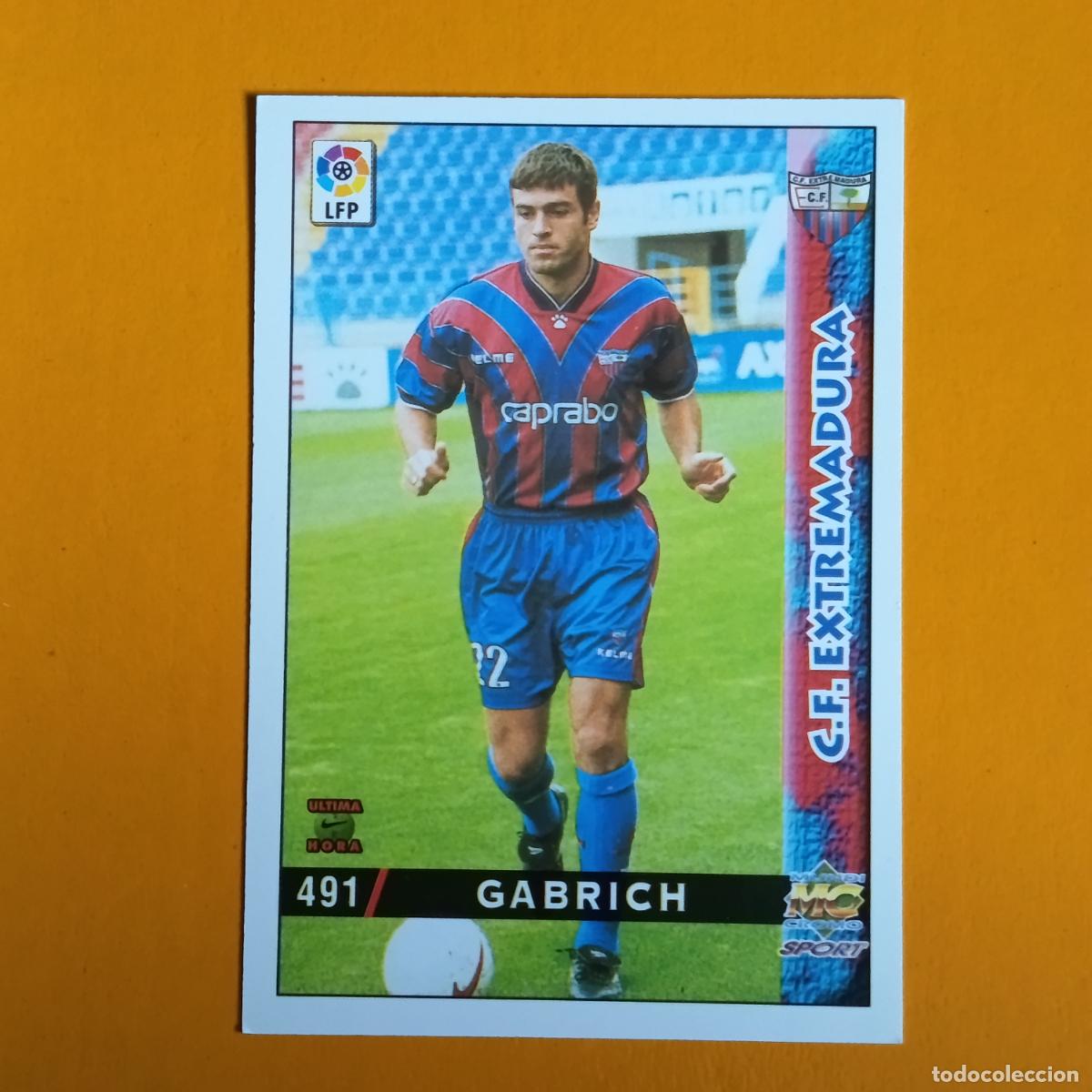 Cromos de F&uacute;tbol: 491 GABRICH. &Uacute;LTIMA HORA. C.F EXTREMADURA. LAS FICHAS DE LA LIGA 98-99. MUNDICROMO