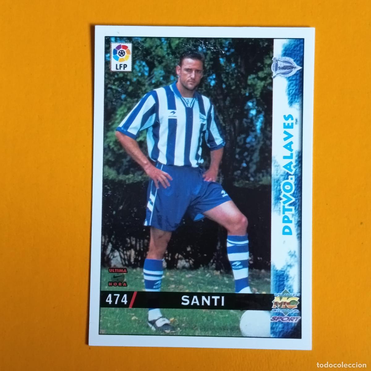 Cromos de F&uacute;tbol: 474 SANTI. &Uacute;LTIMA HORA. DEPORTIVO ALAV&Eacute;S. LAS FICHAS DE LA LIGA 98-99. MUNDICROMO