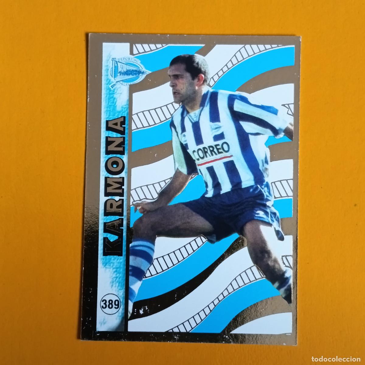 Cromos de F&uacute;tbol: 389 KARMONA. EL MEJOR 97-98. DEPORTIVO ALAV&Eacute;S. LAS FICHAS DE LA LIGA 98-99. MUNDICROMO