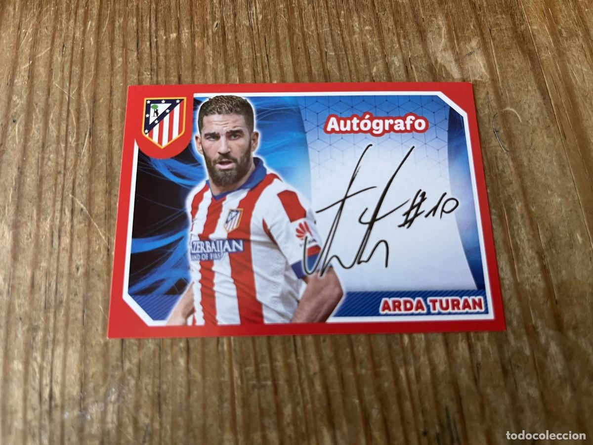 Football Stickers: CROMO SIN PEGAR NUNCA PEGADO COLECCION OFICIAL ATLETICO MADRID 2014 2015 # 115 ARDA TURAN AUTOGRAFO
