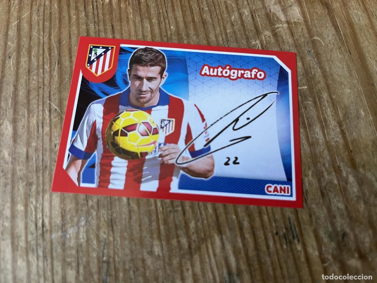 Cartes &agrave; collectionner de Football: CROMO SIN PEGAR NUNCA PEGADO COLECCION OFICIAL ATLETICO MADRID 2014 2015 # 125 CANI AUTOGRAFO